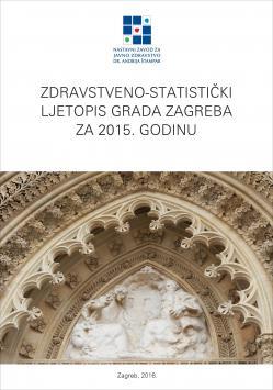 Zdravstveno-statistički ljetopis Grada Zagreba za 2015. godinu