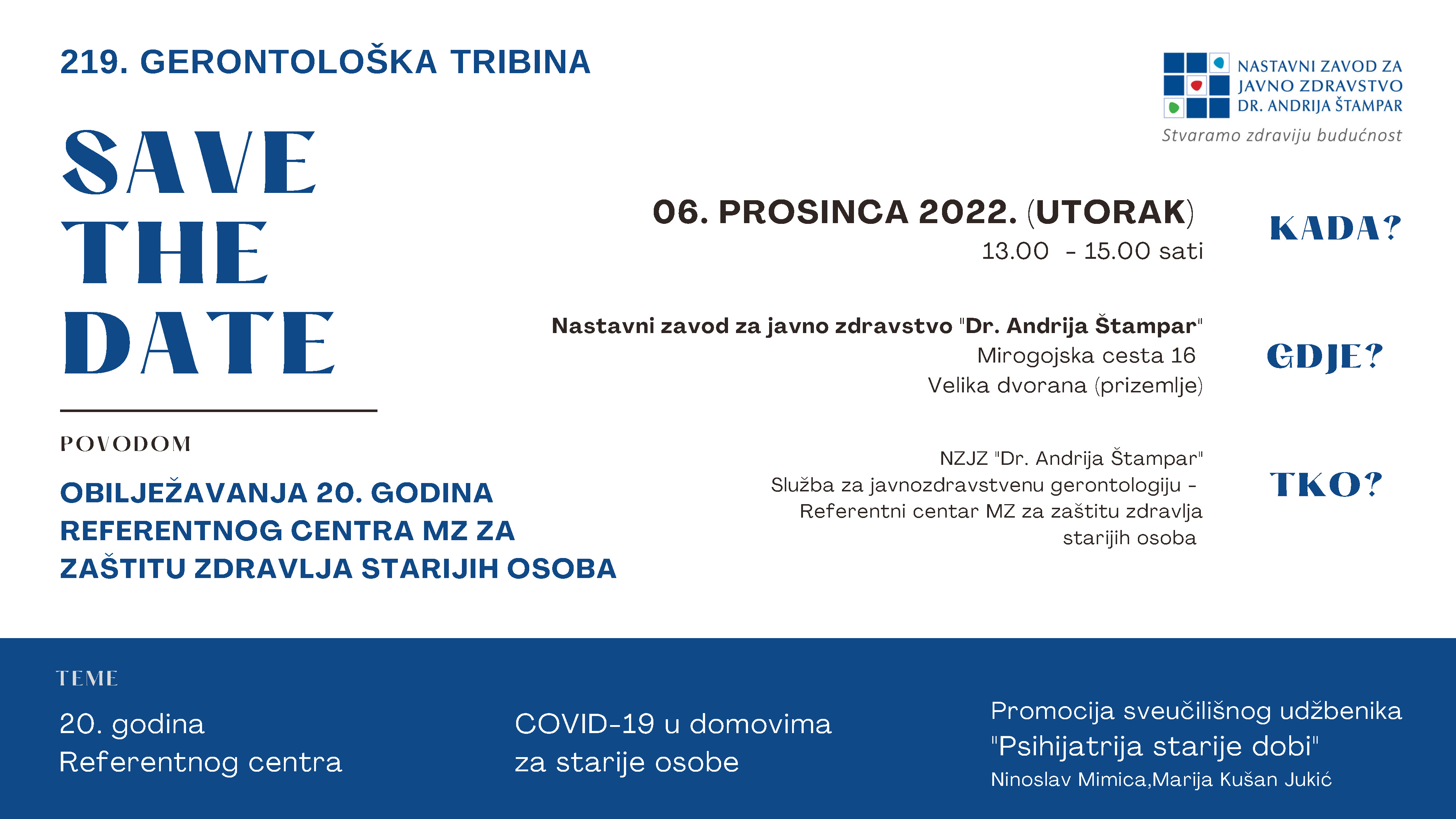 219. gerontološku tribinu povodom obilježavanja 20. godina Referentnog centra MZ za zaštitu zdravlja starijih osoba