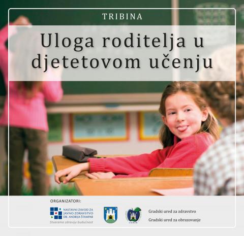 Tribina "Uloga roditelja u djetetovom učenju"